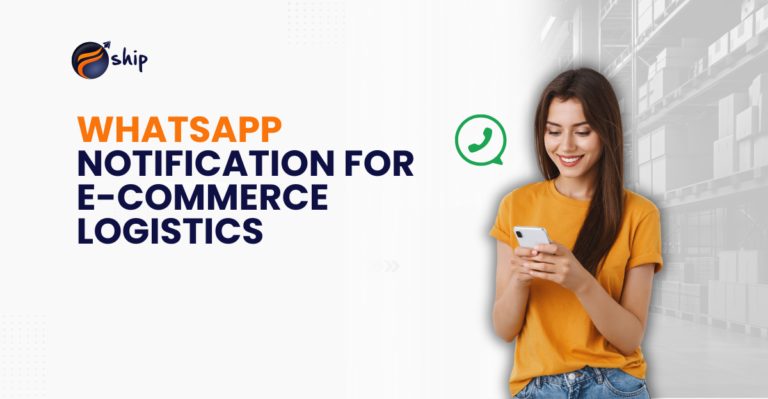 How to Leverage WhatsApp Notifications for Ecommerce Shipping Updates Step-by-Step Guide
