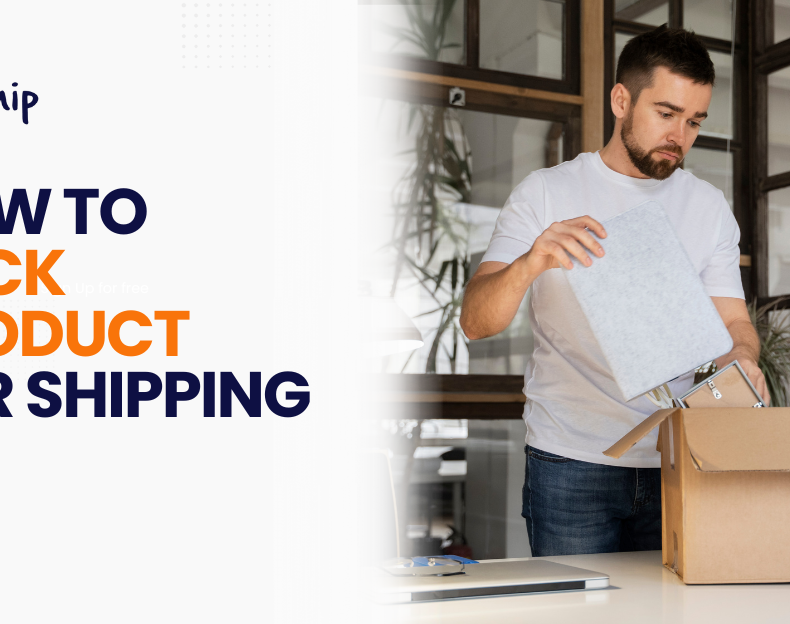 How to Pack Products for Shipping: A Smart Tips Guide for eCommerce Sellers